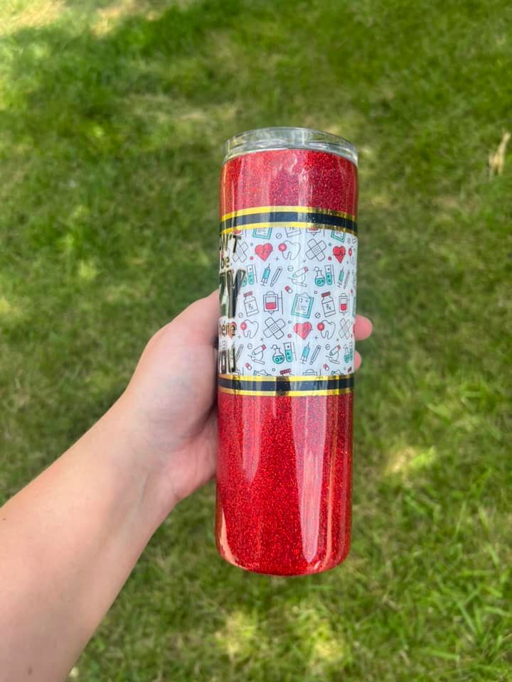 You Don't Have to Be Crazy to Work Here - Red 20 oz Tumbler