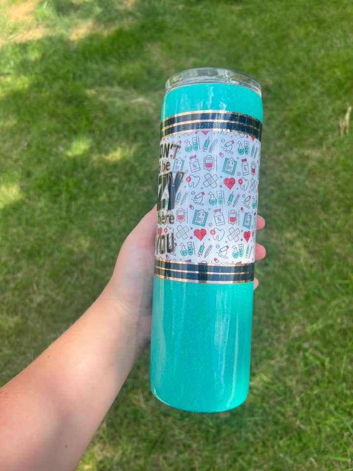 You Don't Have to be Crazy to Work Here 30 oz Tumbler