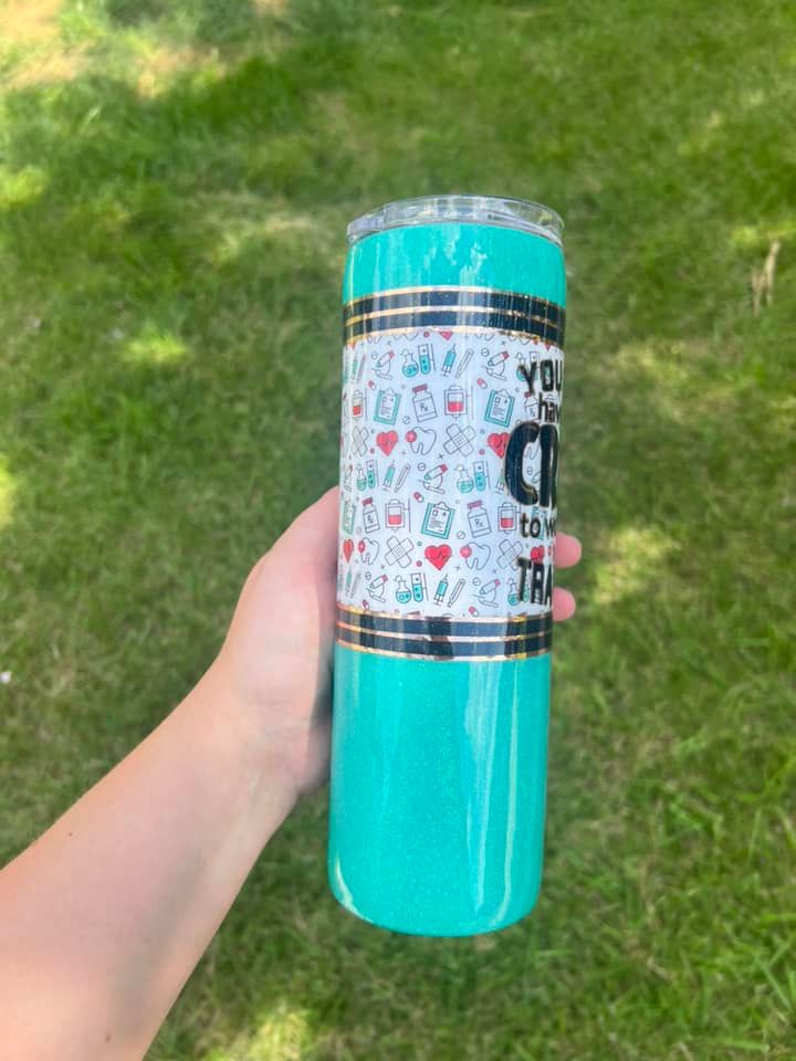 You Don't Have to be Crazy to Work Here 30 oz Tumbler