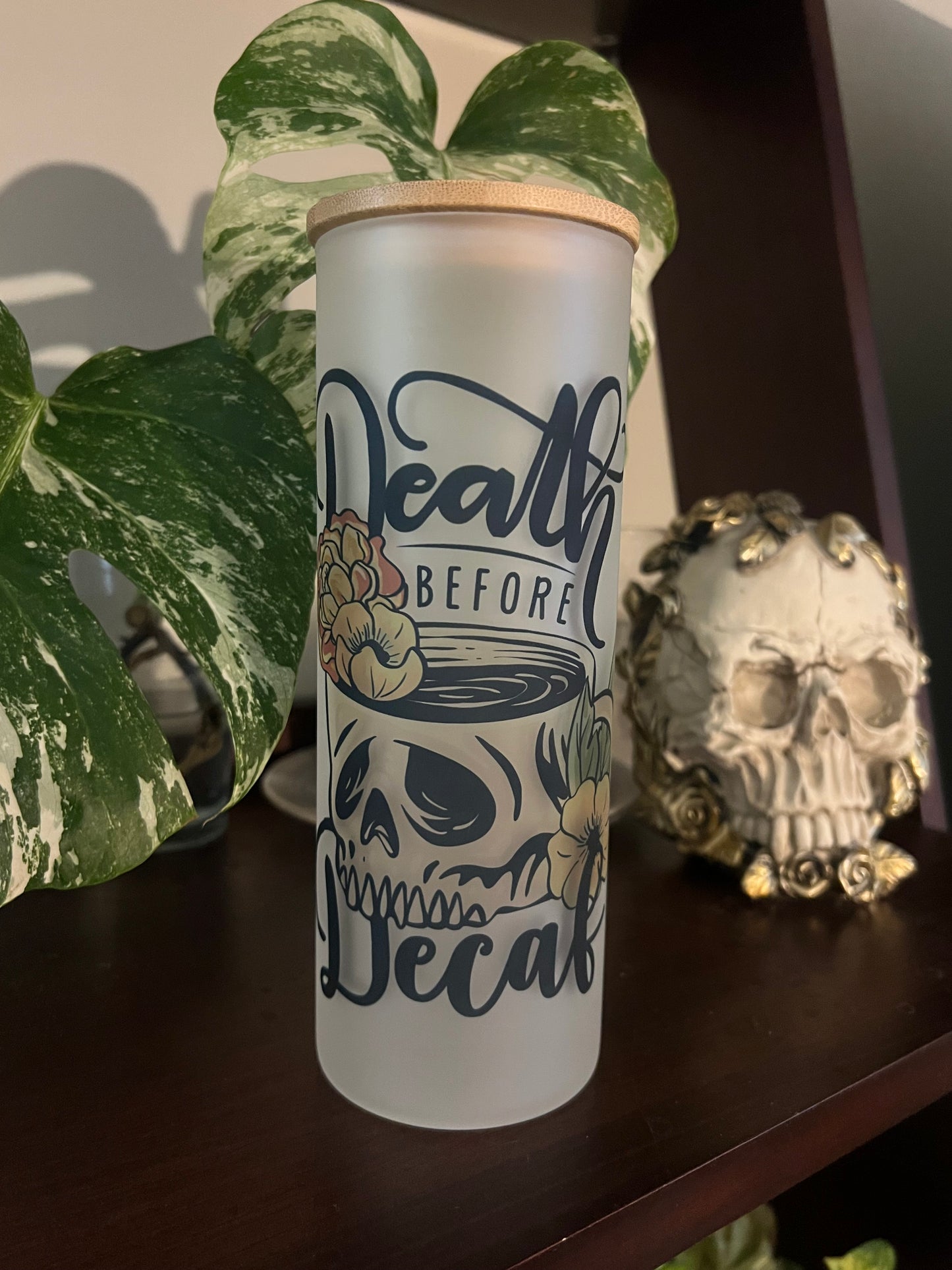 Death Before Decaf 25 oz Glass Tumbler