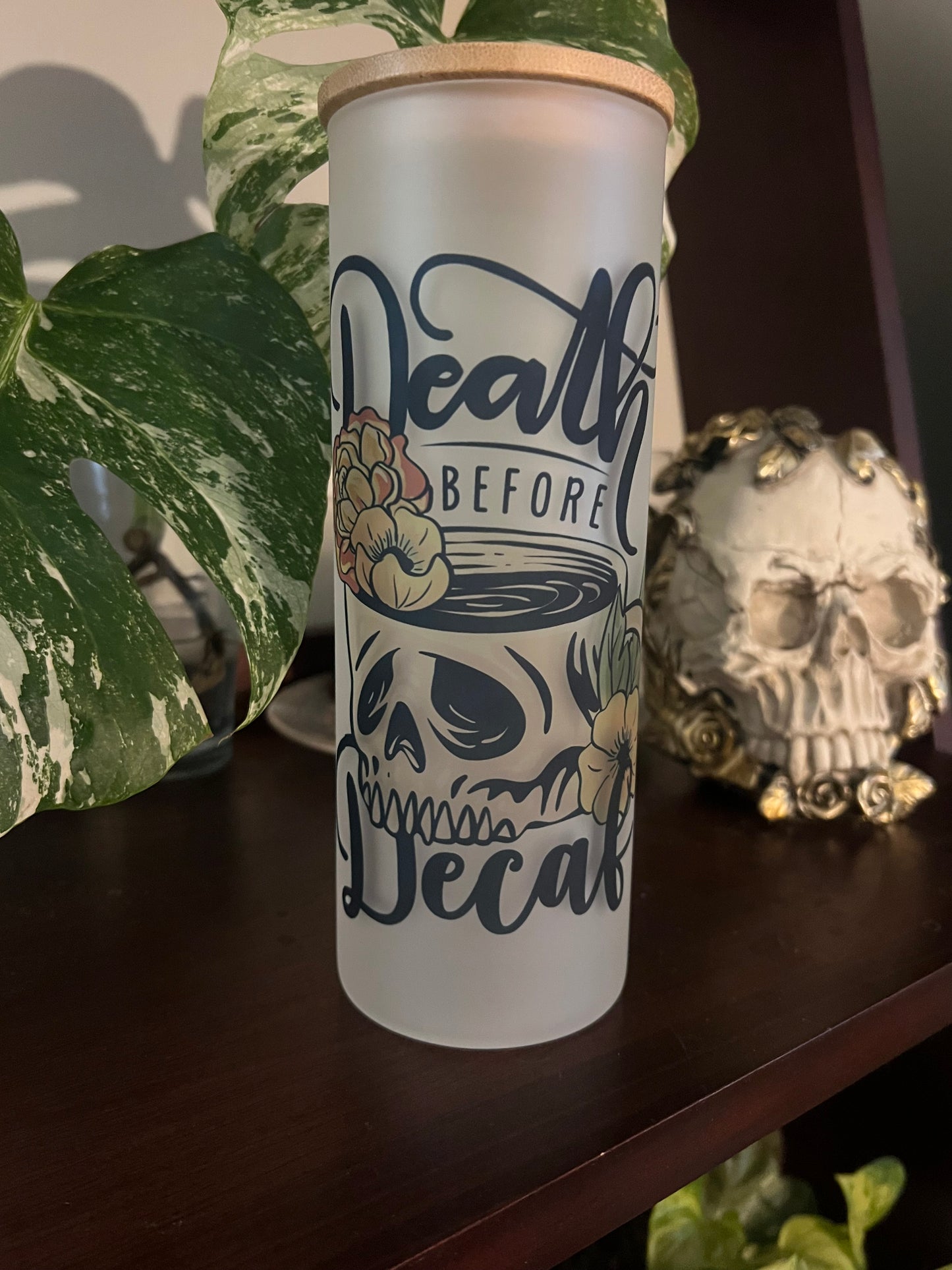 Death Before Decaf 25 oz Glass Tumbler