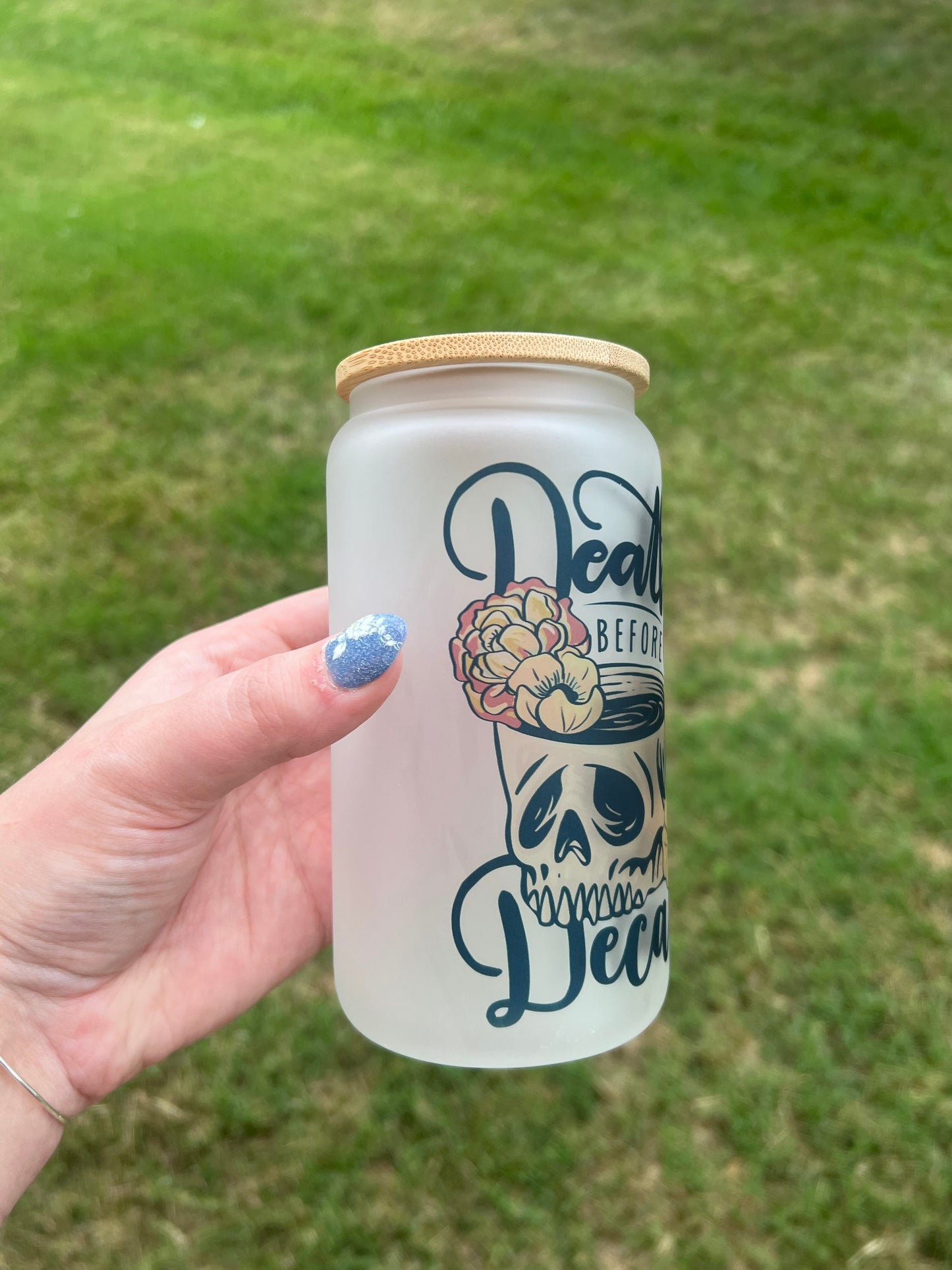 Death Before Decaf 16 oz Glass Tumbler